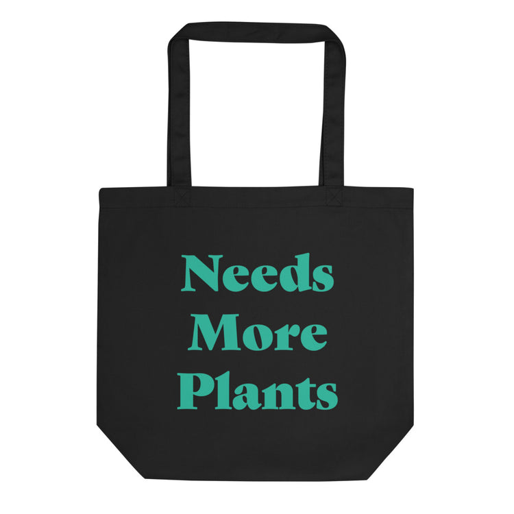 Needs More Plants Eco Tote Bag