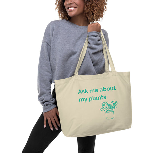 Ask Me About My Plants Organic Tote